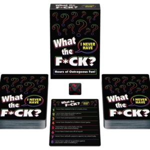 What The F*ck I Never Have